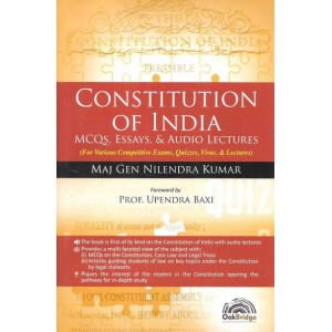 Oakbridge’s Constitution of India : Mcqs, Essays, & Audio Lectures by Maj Gen Nilendra Kumar 